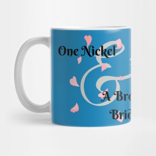 One Nickel and a Broken Bridge Mug